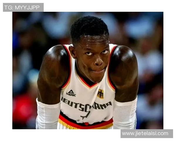 丹尼斯施罗德的篮球之路与未来发展展望解析